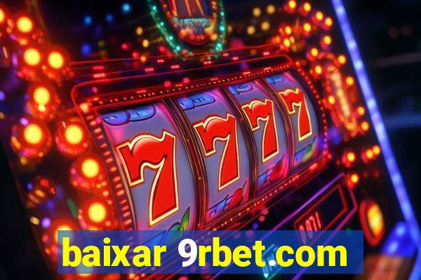 baixar 9rbet.com